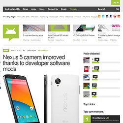 Nexus 5 camera improved thanks to developer software mods