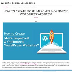 How to Create More Improved & Optimized WordPress Websites?