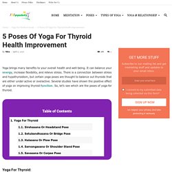 5 Poses Of Yoga For Thyroid Health Improvement - 101YogaStudio