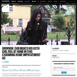 Awwww. Dad Makes His Goth Girl Feel At Home In This Charming Home Improvement Ad