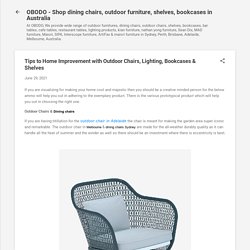 Tips to Home Improvement with Outdoor Chairs, Lighting, Bookcases & Shelves