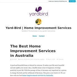 The Best Home Improvement Services in Australia – Yard-Bird