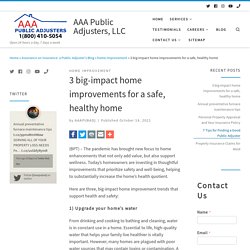 3 big-impact home improvements for a safe, healthy home - AAA Public Adjusters, LLC
