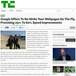 Google Offers To Re-Write Your Webpages On The Fly, Promising 25% To 60% Speed Improvements