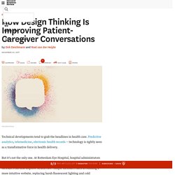 How Design Thinking Is Improving Patient-Caregiver Conversations
