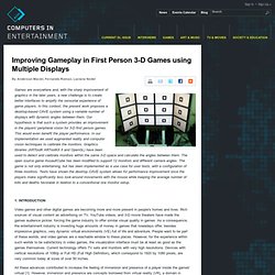 Improving Gameplay in First Person 3-D Games using Multiple Displays : ACM - Computers in Entertainment