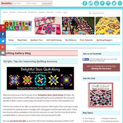 DS QAL: Tips for Improving Quilting Accuracy - Quilting Gallery /Quilting Gallery