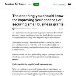 The one thing you should know for improving your chances of securing small business grants
