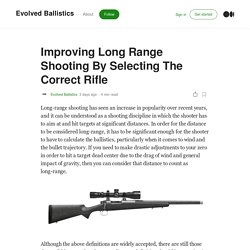 Improving Long Range Shooting By Selecting The Correct Rifle