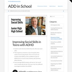 Improving Social Skills in Teens with ADHD