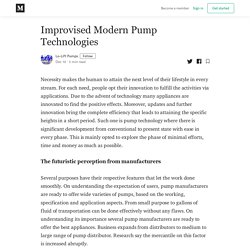 Improvised Modern Pump Technologies