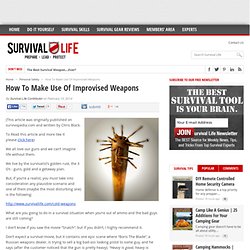 How To Make Use Of Improvised Weapons - Online Survival Blog & Survival News