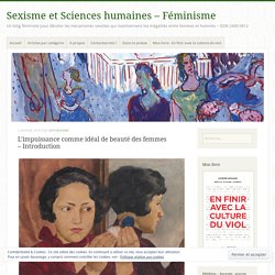 L’impuissance comme idéal de beauté des femmes – Introduction – Sexisme et Sciences humaines – Féminisme