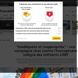 "Inadéquate et inappropriée" : une campagne choc contre l'homophobie indigne des militants LGBT