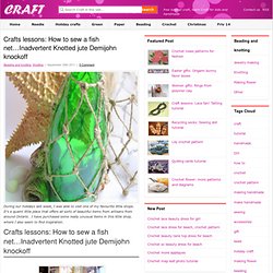 crafts lessons: how to sew a fish net…inadvertent knotted jute demijohn knockoff