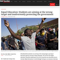 Equal Education: Students are aiming at the wrong target and inadvertently protecting the government