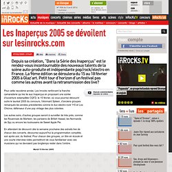 Les Inaperçus 2005 se dévoilent sur lesinrocks.com