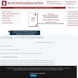 La chose, un reste inassimilable - Société Psychanalytique de Paris