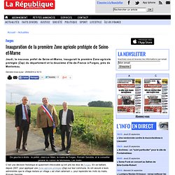 Forges. Inauguration de la première Zone agricole protégée de Seine-et-Marne