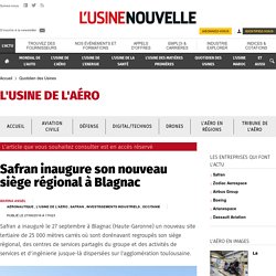 Safran inaugure son nouveau siège régional à Blagnac - Quotidien des Usines