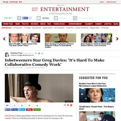 Inbetweeners Star Greg Davies: 'It's Hard To Make Collaborative Comedy Work'