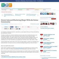 Create Inbound Marketing Magic With An Online Community