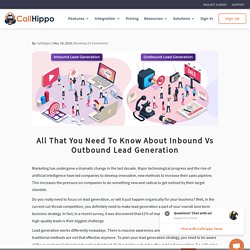 That You Need To Know About Inbound Vs Outbound Lead Generation