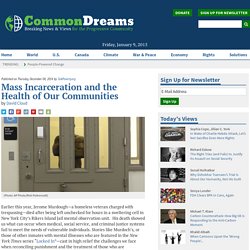Mass Incarceration and the Health of Our Communities