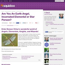 Are You An Earth Angel, Incarnated Elemental or Star Person?