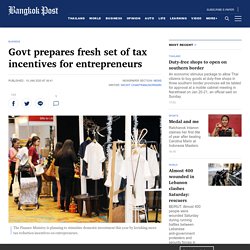 Govt prepares fresh set of tax incentives for entrepreneurs