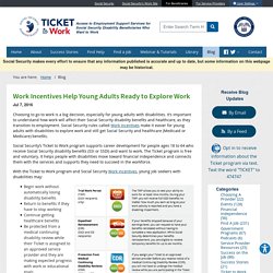 Work Incentives Help Young Adults Ready to Explore Work - Ticket to Work - Social Security