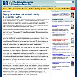 Equity Incentives in Limited Liability Companies (LLCs) (aka a Limited Liability Corporation or LLC)