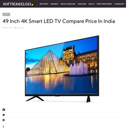 49 Inch 4K Smart LED TV Compare Price in India