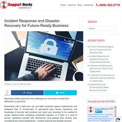 Incident Response and Disaster Recovery for Future-Ready Business - Support Nerds Technology Blog