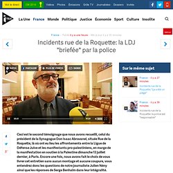 Incidents rue de la Roquette: la LDJ "briefée" par la police