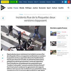Incidents Rue de la Roquette: deux versions s'opposent