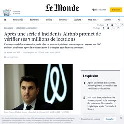 Après une série d’incidents, Airbnb promet de vérifier ses 7 millions de locations