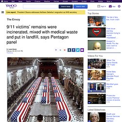 9/11 victims’ remains were incinerated, mixed with medical waste and put in landfill, says Pentagon panel