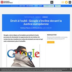 Droit à l'oubli : Google s'incline devant la Justice européenne