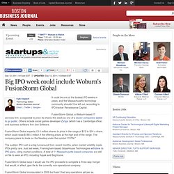 Big IPO week could include Woburn's FusionStorm Global