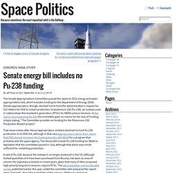 Space Politics » Senate energy bill includes no Pu-238 funding
