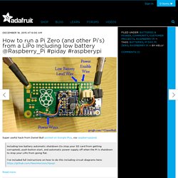 How to run a Pi Zero (and other Pi’s) from a LiPo Including low battery @Raspberry_Pi #piday #raspberypi