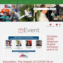 October 2020 Webinar: Digital Inclusion and K-12 Education: The Impact of COVID-19 on Students and Educators