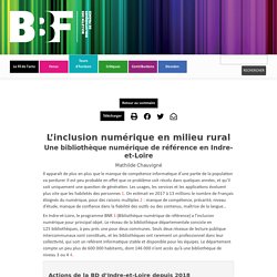 L’inclusion numérique en milieu rural Une bibliothèque numérique de référence en Indre-et-Loire