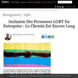 Inclusion Des Personnes LGBT En Entreprise : Le Chemin Est Encore Long