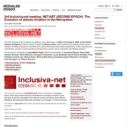 3er Encuentro Inclusiva-net: net.art (segunda época). La evolución de la creación artística en el sistema-red