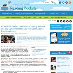 All Kinds of Readers: A Guide to Creating Inclusive Literacy Celebrations for Kids with Learning and Attention Issues