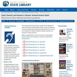 Inclusive Services Center - Equity, Diversity, and Inclusion in Libraries - Subject Guides at South Carolina State Library