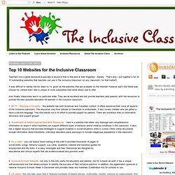 The Inclusive Class: Top 10 Websites for the Inclusive Classroom