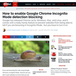 How to enable Google Chrome Incognito Mode detection blocking